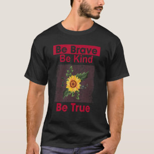 T-shirt Brave Soyez Véritable Motivation 1