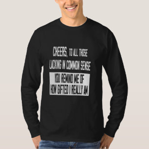 T-shirt Bravo à manquer de sens commun I Funny Humour Sarc