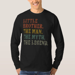 T-shirt Bravo Men Petit Frère L'Homme Le Mythe La Légende