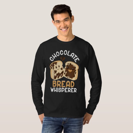 T-shirt Bread Baking Bread Maker Chocolate Bread Whisperer (Devant entier)