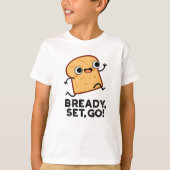 T-shirt Bready Set Go Funny Running Pun Pain (Devant)