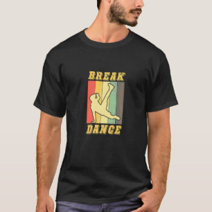 T-shirt Breakdance Retro Dance School Breaking In The Danc