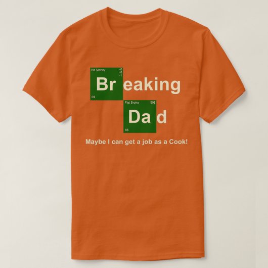 T-shirt Breaking Dad (Design devant)