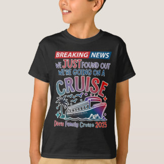 T-shirt Breaking News Nous Partons En Croisière Surprise C