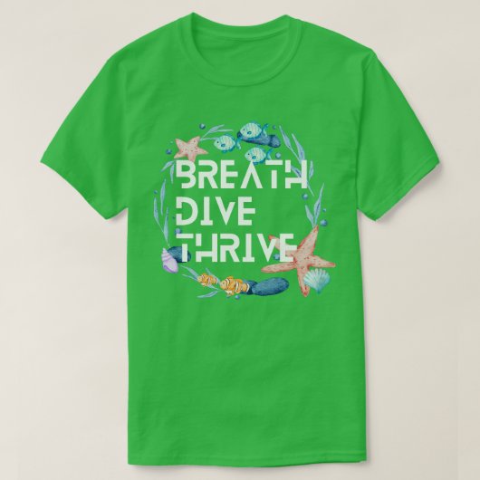 T-shirt Breathe Dive et Thrive Plongée sous-marine Scuba O (Design devant)