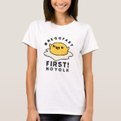T-shirt Breggfast First No Yolk Funny Egg Pun (Devant)