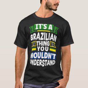 T-shirt Brésil Brésil Brésil Brésil Brésil Le Drapeau C'Es