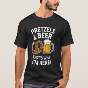 T-shirt Bretzels et Bière C'est Pourquoi Je Suis Là