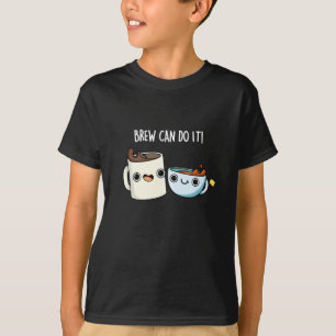 T-shirt Brew Can Do It Funky Coffee Pun Dark BG