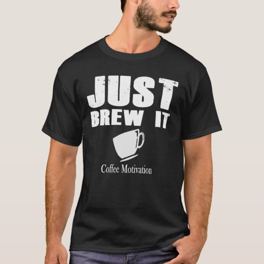T-shirt Brew it coffee motivation Java (Devant)