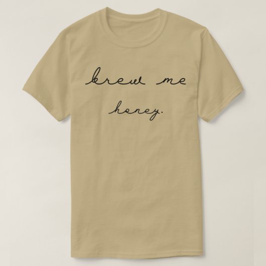 T-shirt Brew Me Honey (Design devant)