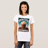 T-SHIRT BREWTIFUL MORNINGS (Devant entier)