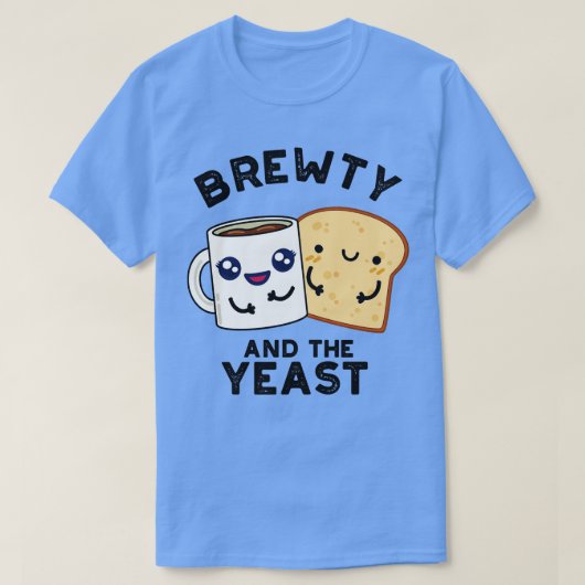 T-shirt Brewty Et La Levure Drôle Pun (Design devant)