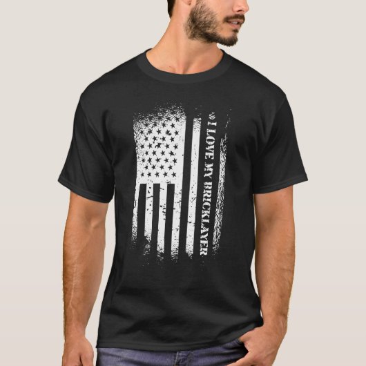 T-shirt Brick Mason Masonry I Love My Bricklayer (Devant)