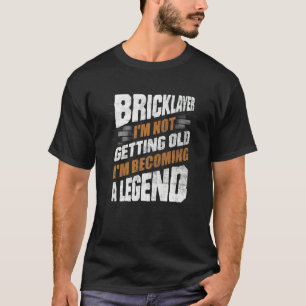 T-shirt Bricklayer Bricklay Brick Mason Im Pas Obtenir