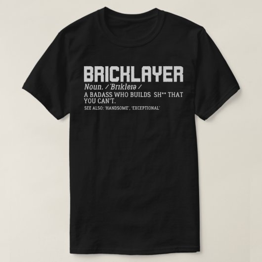 T-shirt Bricklayer Définition Funny Mason Builder Gag Cade (Design devant)