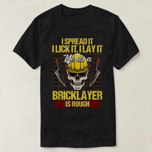 T-shirt Bricklayer Je Le Propose Je Le Lick Je Le Lance Ma (Design devant)