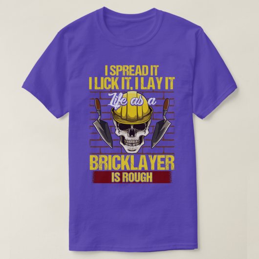 T-shirt Bricklayer Je Le Propose Je Le Lick Je Le Lance Ma (Design devant)