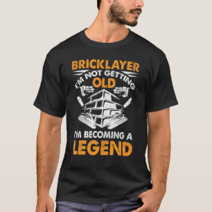 T-shirt Bricklayer Je ne vieillis pas Je deviens une patte