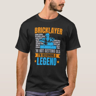T-shirt Bricklayer Je ne vieillis pas Je deviens une patte