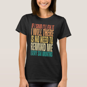 T-shirt Bricoleur Mécanicien Hommes Si j'ai dit que je vai