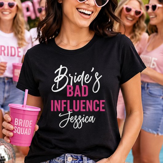 T-shirt Bride’s Bad Influence Custom Bachelorette Party