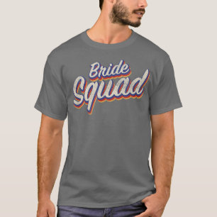 T-shirt Bride Squad Matching Hens Bridesmaids Vintage Retr