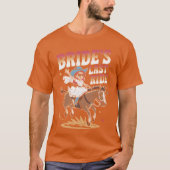 T-shirt Brides Dernier Ride Funny Horse Ride Bachelorette  (Devant)