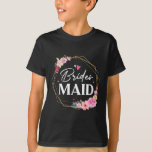 T-shirt Bridesmaid Flower Fête des mariées mariée<br><div class="desc">Bridesmaid Flower Fête des mariées Bridesmaid</div>