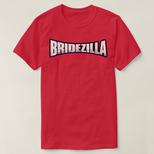 T-shirt BRIDEZILLA Funny Crazy Bride (Design devant)