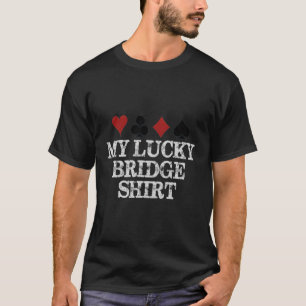 T-shirt Bridge Player Dons Mon Lucky Bridge Drôle Contrat