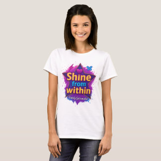 T-shirt Brille De L'Intérieur - Citation Motivationnelle T
