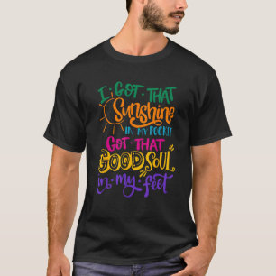 T-shirt Briller Dans Ma Poche Bonne Âme Dans Mes Pieds Été