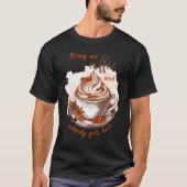 T-shirt Bring me coffee and nobody gets hurt Caffeine (Devant)