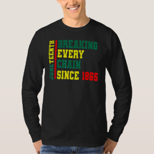 T-shirt Brise chaque chaîne depuis 1865 Histoire noire Afr