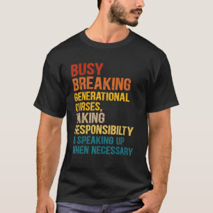 T-shirt Briser les malédictions générationnelles en prenan