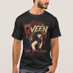 T-shirt Briseur de règles, preneur de couronne QVEEN Énerg