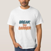 T-shirt Brisez la barrière. Redéfinir ce qui est possible (Devant)