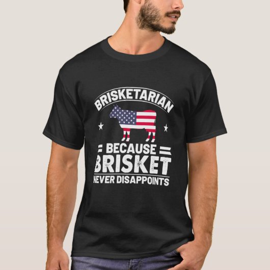 T-shirt Brisketarian Because Brisket Never Disappoints Gir (Devant)