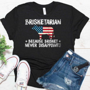 T-shirt Brisketarian Parce Que Brisket Ne Déçoit Jamais