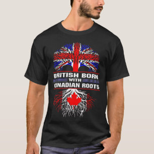 T-shirt Britanniques nés avec des racines canadiennes