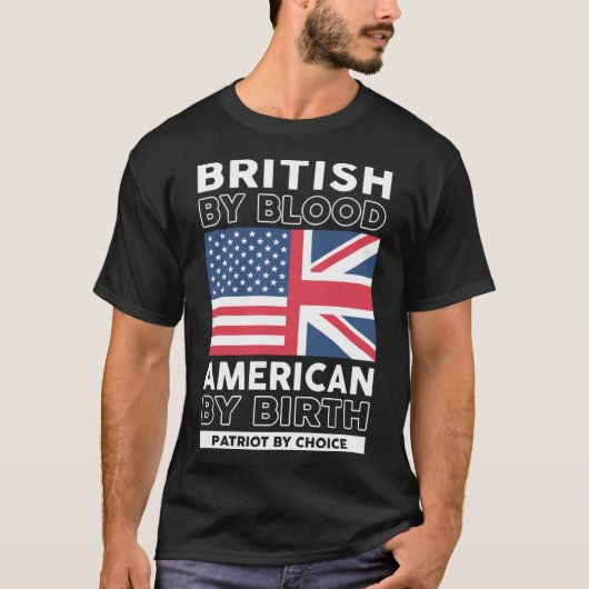 T-shirt British By Blood American By Birth Patriotic 4th o (Devant)