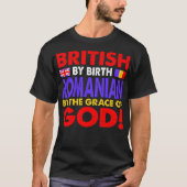 T-shirt British Par Naissance Roumain Grace Of God Don (Devant)