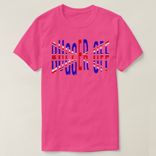 T-shirt British Slang Bugger Off (Design devant)