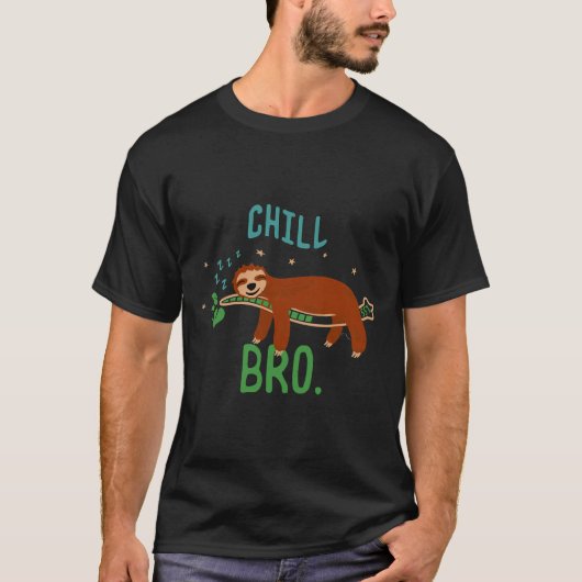 T-shirt Bro Chill Sleeping Sloth Nap Sloth (Devant)