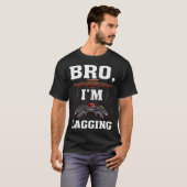 T-shirt Bro I m Lagging Gaming Nerd Video Gamer 1 (Devant entier)
