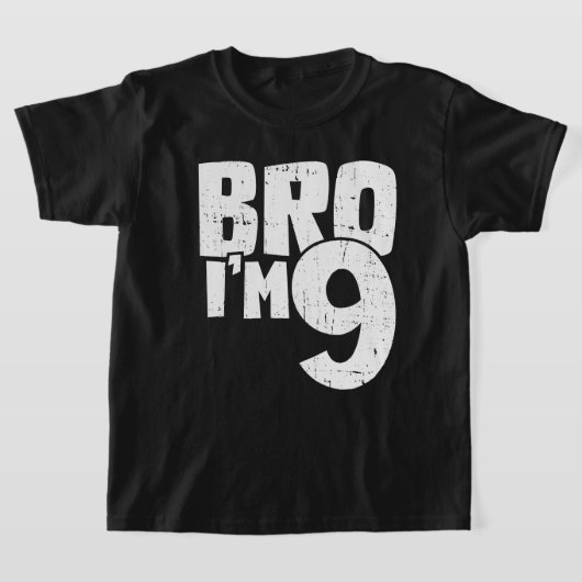 T-shirt Bro Im 9 (Poser)