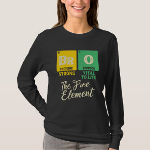 T-shirt BRO L'Élément Libre Table Périodique Amusants Frat