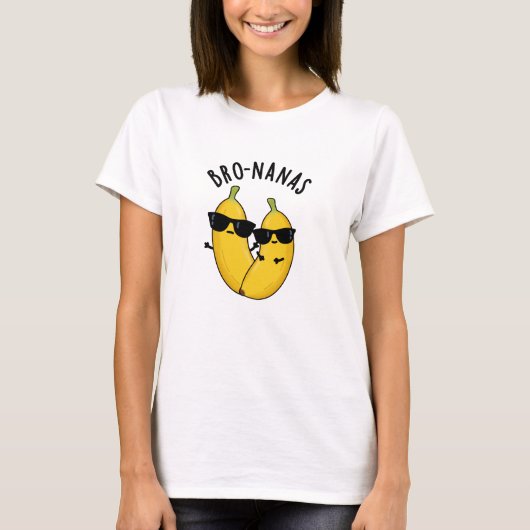 T-shirt Bro-nanas Funny Fruit Banana Pun (Devant)