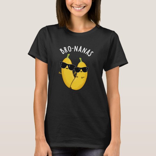 T-shirt Bro-nanas Funny Fruit Banana Pun Dark BG (Devant)